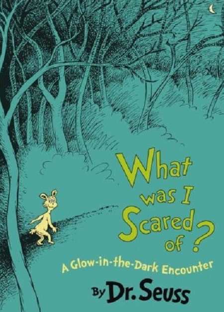 What Was I Scared Of? &#8211; una storia bellissima del Dr. Seuss